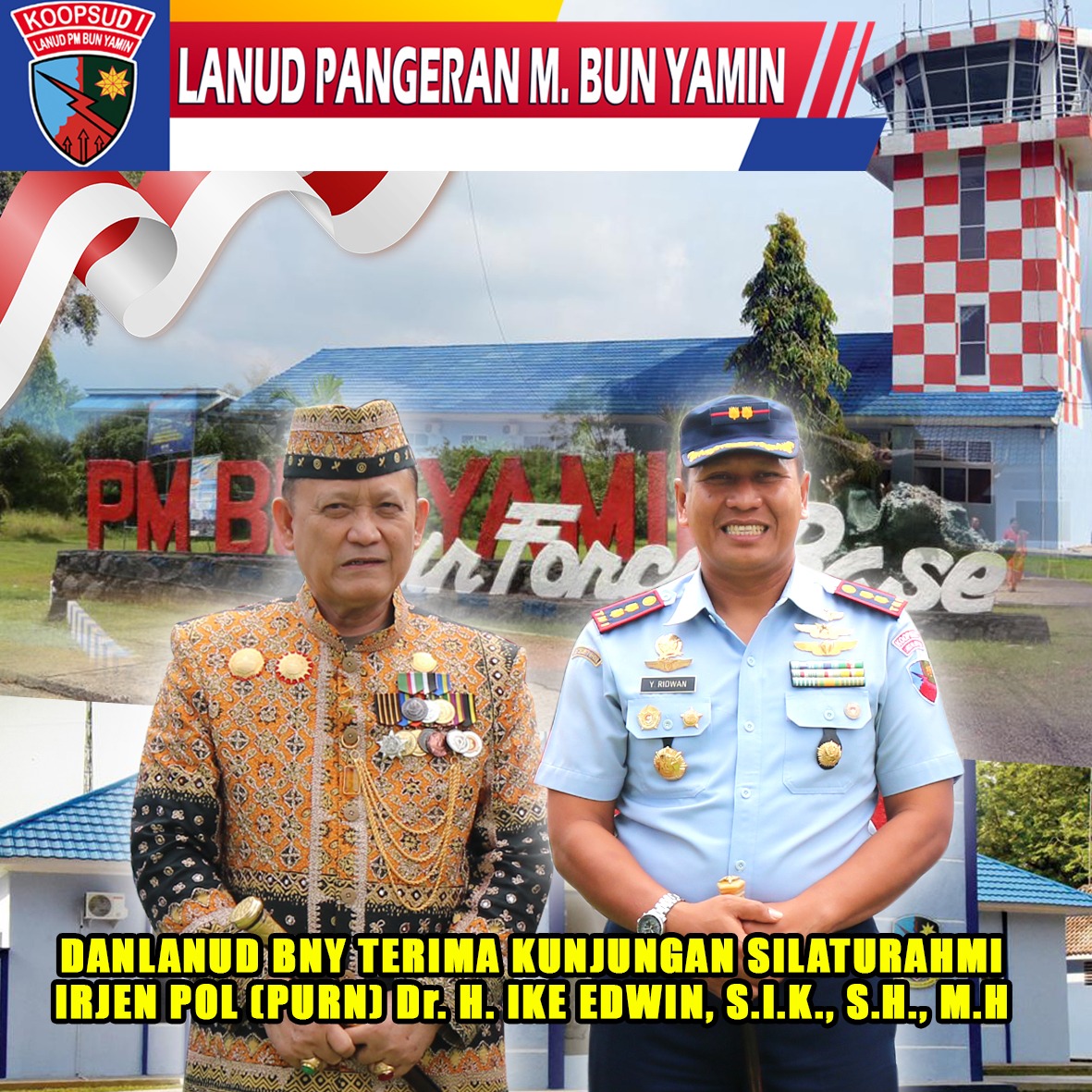 Danlanud BNY Terima Kunjungan Silaturahmi Irjen Pol (Purn) Dr. H. Ike Edwin, S.H., M.H